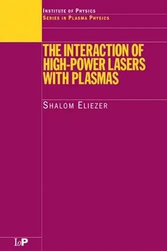 The Interaction of High-Power Lasers with Plasmas cover