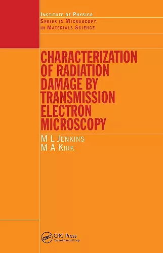 Characterisation of Radiation Damage by Transmission Electron Microscopy cover