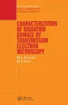 Characterisation of Radiation Damage by Transmission Electron Microscopy cover