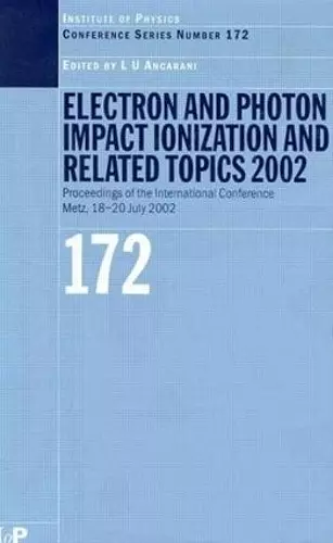 Electron and Photon Impact Ionisation and Related Topics 2002 cover