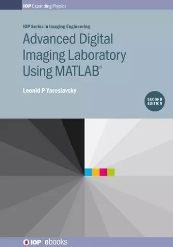 Advanced Digital Imaging Laboratory Using MATLAB®, 2nd Edition cover