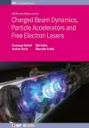 Charged Beam Dynamics, Particle Accelerators and Free Electron Lasers cover