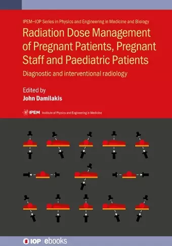 Radiation Dose Management of Pregnant Patients, Pregnant Staff and Paediatric Patients cover