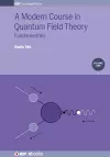 A Modern Course in Quantum Field Theory, Volume 1 cover