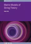 Matrix Models of String Theory cover