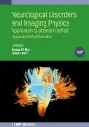 Neurological Disorders and Imaging Physics, Volume 4 cover