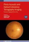 Photo Acoustic and Optical Coherence Tomography Imaging, Volume 2 cover