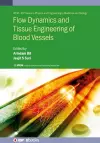 Flow Dynamics and Tissue Engineering of Blood Vessels cover