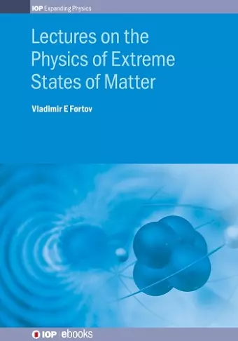 Lectures on the Physics of Extreme States of Matter cover