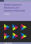 Modern Quantum Mechanics and Quantum Information cover