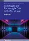 Transmission and Processing for Data Center Networking cover