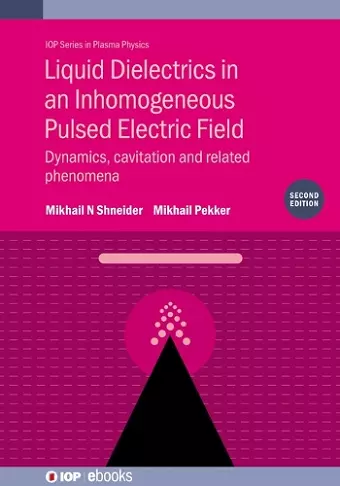 Liquid Dielectrics in an Inhomogeneous Pulsed Electric Field (Second Edition) cover