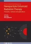 Nanoparticle Enhanced Radiation Therapy cover