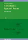 A Biophysical Research Primer cover