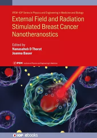 External Field and Radiation Stimulated Breast Cancer Nanotheranostics cover