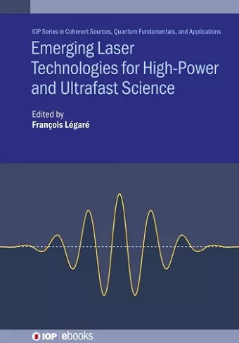 Emerging Laser Technologies for High-Power and Ultrafast Science cover