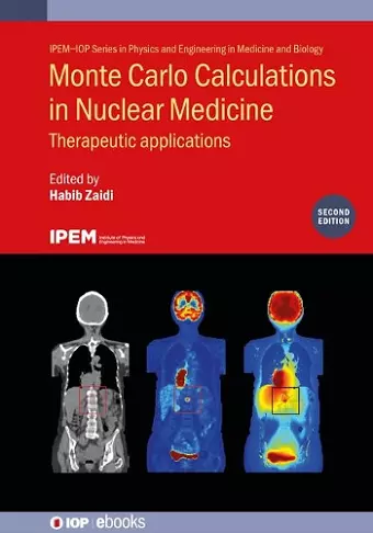 Monte Carlo Calculations in Nuclear Medicine (Second Edition) cover