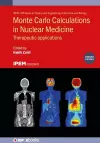 Monte Carlo Calculations in Nuclear Medicine (Second Edition) cover