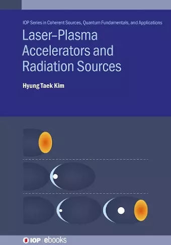 Laser–Plasma Accelerators and Radiation Sources cover