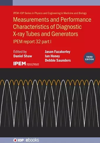 Measurements and Performance Characteristics of Diagnostic X-ray Tubes and Generators (Third Edition) cover