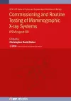 Commissioning and Routine Testing of Mammographic X-ray Systems cover