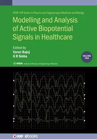 Modelling and Analysis of Active Biopotential Signals in Healthcare, Volume 2 cover