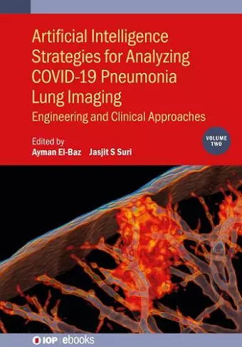 Artificial Intelligence Strategies for Analyzing COVID-19 Pneumonia Lung Imaging, Volume 2 cover