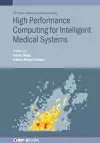 High Performance Computing for Intelligent Medical Systems cover
