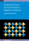 Theoretical Tools for Spin Models in Magnetic Systems cover