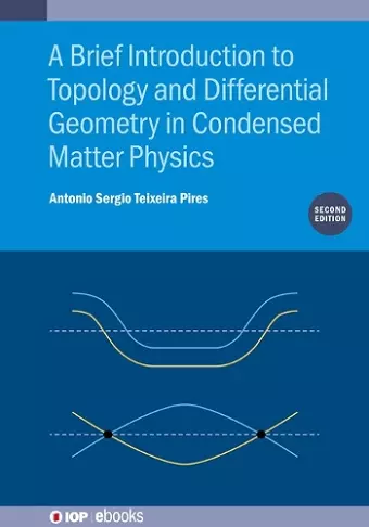 A Brief Introduction to Topology and Differential Geometry in Condensed Matter Physics (Second Edition) cover