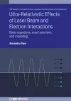 Ultra-Relativistic Effects of Laser Beam and Electron Interactions cover