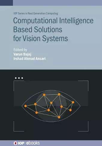 Computational Intelligence Based Solutions for Vision Systems cover