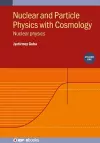 Nuclear and Particle Physics with Cosmology, Volume 1 cover