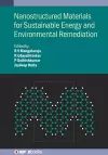 Nanostructured Materials for Sustainable Energy and Environmental Remediation cover