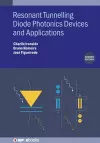 Resonant Tunneling Diode Photonics Devices and Applications (Second Edition) cover