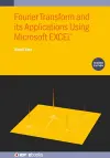 Fourier Transform and Its Applications Using Microsoft EXCEL® (Second Edition) cover