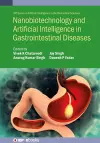 Nanobiotechnology and Artificial Intelligence in Gastrointestinal Diseases cover