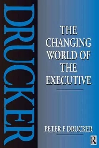 The Changing World of the Executive cover