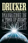 Managing in a Time of Great Change cover