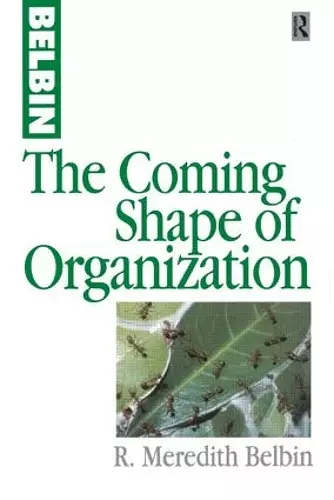 The Coming Shape of Organization cover