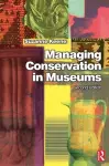 Managing Conservation in Museums cover