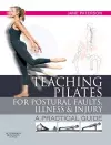 Teaching pilates for postural faults, illness and injury cover