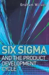 Six Sigma and the Product Development Cycle cover