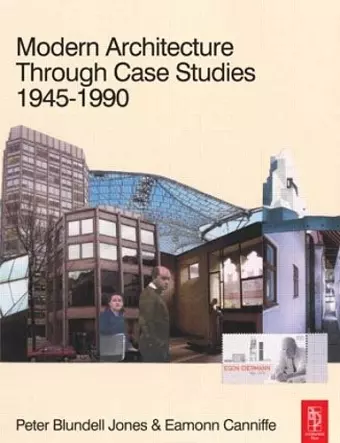 Modern Architecture Through Case Studies 1945 to 1990 cover