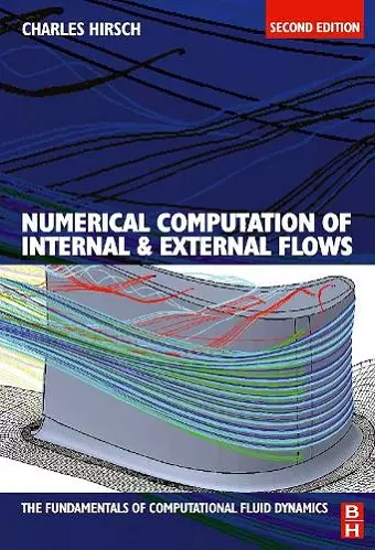 Numerical Computation of Internal and External Flows: The Fundamentals of Computational Fluid Dynamics cover