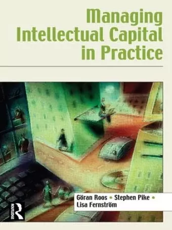 Managing Intellectual Capital in Practice cover