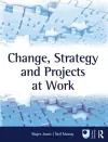 Change, Strategy and Projects at Work cover