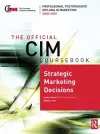 The Official CIM Coursebook: Strategic Marketing Decisions 2008-2009 cover