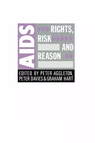 AIDS: Rights, Risk and Reason cover