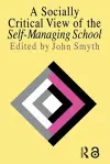 A Socially Critical View Of The Self-Managing School cover